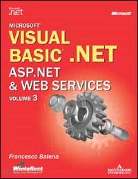 balena francesco - microsoft visual basic .net asp.net & web services volume 3