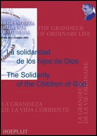 ferrari m. a.(curatore) - la solidaridad de los hijos de dios­the solidarity of the children of god