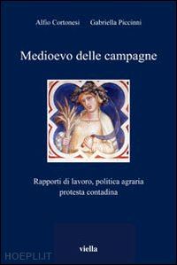 cortonesi alfio; piccinni gabriella - medioevo delle campagne