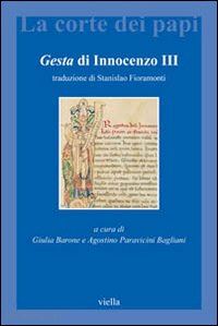 barone g. (curatore); paravicini bagliani a. (curatore) - gesta di innocenzo iii