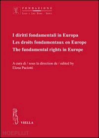 paciotti e. (curatore) - i diritti fondamentali in europa. ediz. italiana, francese e inglese