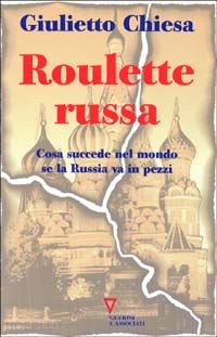 chiesa giulietto - roulette russa