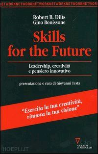 dilts robert j.; bonissone gino - skills for the future