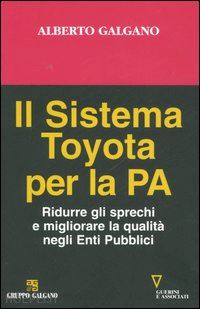 galgano alberto - il sistema toyota per la pa