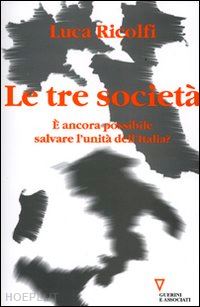 ricolfi luca - le tre societa'