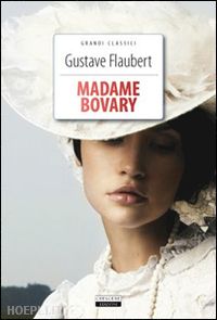 flaubert gustave - madame bovary. ediz. integrale. con segnalibro