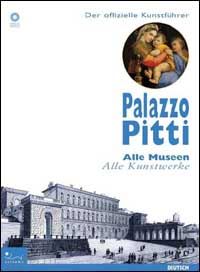 chiarini m. (curatore) - palazzo pitti. der offizielle museumsfuhrer. alle museen, alle kumstwerke
