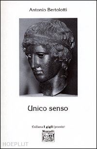 bertolotti antonio - unico senso