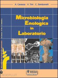 cavazza agostino; tini vincenzo; zambonelli carlo - microbiologia enologica in laboratorio