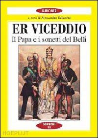 tabacchi a.(curatore) - viceddio. il papa e i sonetti del belli (er)