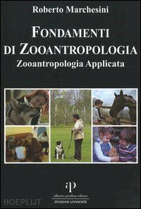 marchesini roberto - fondamenti di zooantropologia