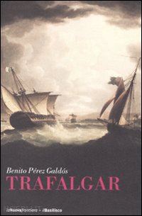 perez galdos benito - trafalgar