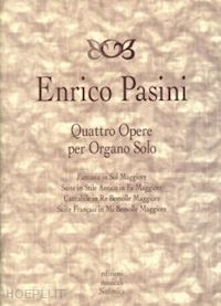 pasini enrico - quattro opere per organo solo