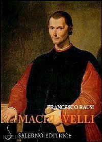 bausi francesco - machiavelli