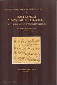 marchand j. j. (curatore) - macchiavelli senza i medici (1498-1512)