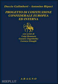 galimberti duccio; repaci antonino - progetto di costituzione confederale europea ed interna