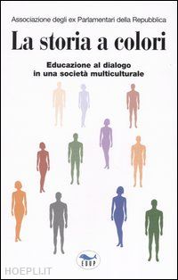 associazione ex parlamentari della repubblica (curatore) - la storia a colori