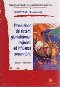 pennetta - l'evoluzione dei sistemi giuridici regionali ed influenze comunitarie