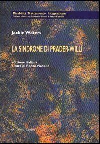waters jackie; vianello r. (curatore) - la sindrome di prader-willi