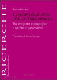 infantino agnese - lavoro educativo con la prima infanzia