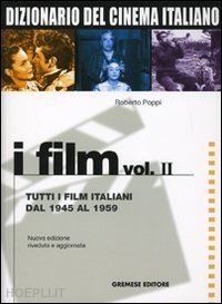 chiti roberto; poppi roberto - dizionario del cinema italiano. i film. vol. 2