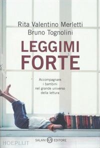 valentino merletti rita; tognolini bruno - leggimi forte