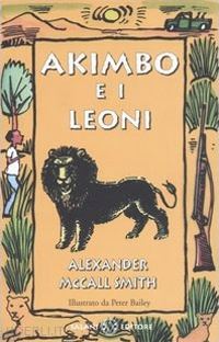 mccall smith alexander - akimbo e i leoni