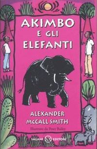 mccall smith alexander - akimbo e gli elefanti