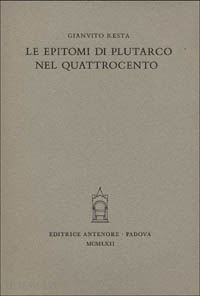 resta gianvito - le epitomi di plutarco nel quattrocento