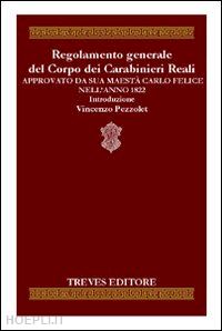 pezzolet v.(curatore) - regolamento generale del corpo dei carabinieri reali