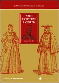 vecellio cesare - abiti e costumi a venezia