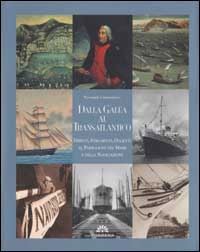 campodonico pierangelo - dalla galea al transatlantico. dipinti, strumenti, oggetti al padiglione del