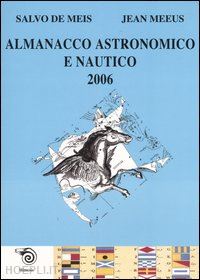 de meis salvo; meeus jean - almanacco astronomico e nautico 2006