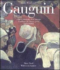 wildenstein daniel - paul gauguin. catalogue raisonne' of the paintings (1873-1888). ediz. inglese