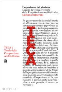 semerani luciano - esperienza del simbolo. lezioni di teoria e tecnica della progettazione architet