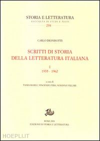 dionisotti carlo - scritti di storia della letteratura italiana