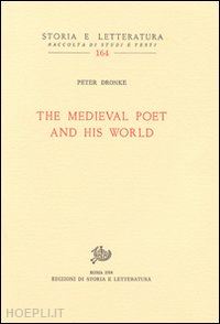 dronke peter - the medieval poet and his world