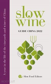 aa.vv. - slow wine - guide china 2022
