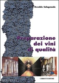 colagrande osvaldo - preparazione dei vini di qualita'