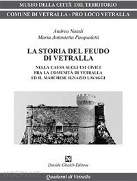 natali andrea; pasqualetti maria antonietta - la storia del feudo di vetralla