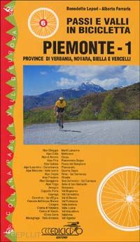 ferraris alberto; lepori benedetto - passi e valli in bicicletta. piemonte. vol. 1: provincia di verbania, novara, bi