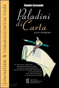 cerasuolo claudio - «paladini di carta» per soldi, fama, opportunita', per potere, giustizia, curios