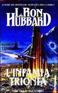 hubbard l. ron - infamia trionfa, l' missione terra vol.9