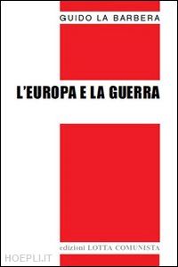 la barbera guido - l'europa e la guerra