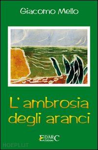 mello giacomo - l'ambrosia degli aranci