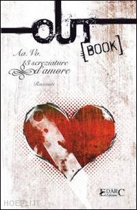 rizzi a.(curatore) - outbook. 13 screziature d'amore