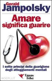 jampolsky gerard - amare significa guarire