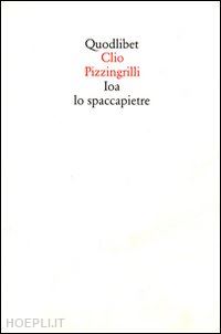 pizzingrilli clio - ioa lo spaccapietre