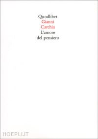 carchia gianni - l'amore del pensiero