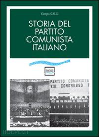 galli giorgio - storia del partito comunista italiano